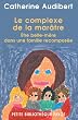 Le complexe de la mar�tre : Etre belle-m�re dans une famille recompos�e