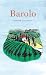 Barolo (At Table) by Julie A. Gallagher