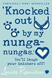 Knocked out by my nunga-nungas : you'll laugh your knickers off