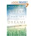 Better Than My Dreams: Finding What You Long For Where You Might Not Think to Look