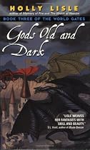 Gods Old and Dark: Book Three of the World Gates
