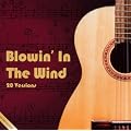 Blowin' in the Wind - One Song Collection - 20 Versions