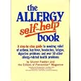 The Allergy Self-Help Book: A Step-By-Step Guide to Nondrug Relief of Asthma, Hay Fever, Headaches,... by  Sharon Faelten