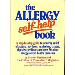 The Allergy Self-Help Book: A Step-By-Step Guide to Nondrug Relief of Asthma, Hay Fever, Headaches, Fatigue, Digestive Problems, and over 50 Other A