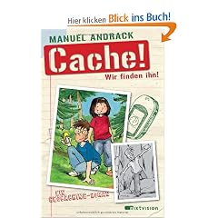 Cache! Wir finden ihn! Ein Geocaching-Roman