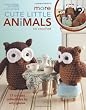 More Cute Little Animals to Crochet: 17 Crochet Collectibles