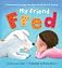 My friend Fred