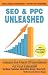 Seo & Ppc Unleashed
