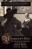 View Book 'Vermeer's Hat: The Seventeenth Century and the Dawn of the Global World'
