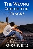 The Wrong Side of the Tracks