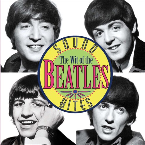 Sound Bites: The Wit of the Beatles