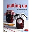 Putting Up, A Year-Round Guide to Canning in the Southern Tradition