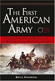 The First American Army: The Untold Story of George Washington and the Men behind America's First Fight for Freedom