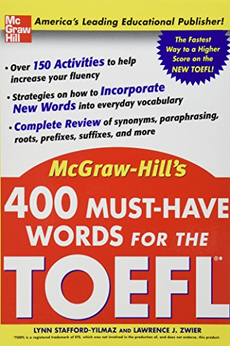 400 Must-Have Words for the TOEFL, by Lynn Stafford-Yilmaz, Lawrence Zwier
