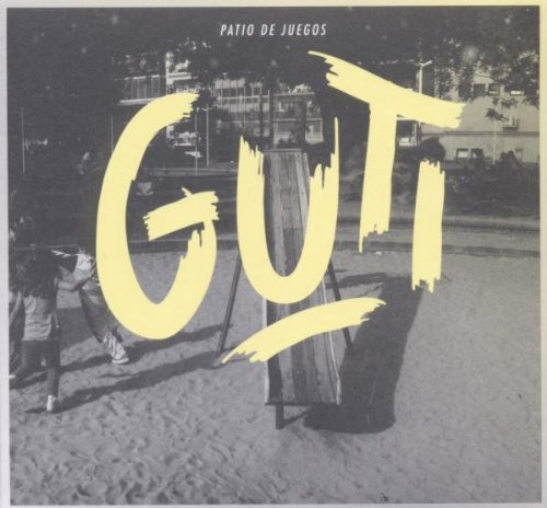 Guti - Patio De Juegos - Zortam Music
