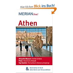 Athen: MERIAN live! - Mit Kartenatlas im Buch und Extra-Karte zum Herausnehmen: Akropolis-Museum: Antike Sch�tze. Plaka: Malerische Altstadt. Kap Sounion: Romantische Sonnenunterg�nge
