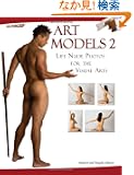 Art Models 2: Life Nude Photos for the Visual Arts