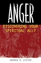 Anger: Discovering Your Spiritual Ally