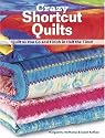 Crazy Shortcut Quilts
