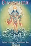 Image of Dhanwantari: A Complete Guide to the Ayurvedic Life
