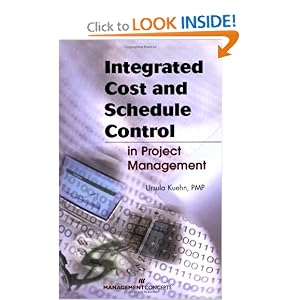 Integrated Cost and Schedule Control in Project Management by Ursula Kuehn