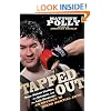 Tapped Out: Rear Naked Chokes, the Octagon, and the Last Emperor: An Odyssey in Mixed Martial Arts