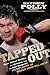 Tapped Out: Rear Naked Chokes, the Octagon, and the Last Emperor: An Odyssey in Mixed Martial Arts