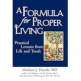 a formula for proper living practical lessons from life and torah
