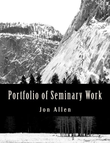 Portfolio of Seminary Work
