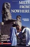 Miles from Nowhere: A Round the World Bicycle Adventure