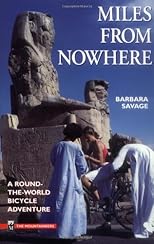 Miles from Nowhere: A Round the World Bicycle Adventure