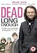 Dead Long Enough [ UK Fassung, Keine Deutsche Sprache ]