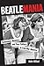 Beatlemania: Technology, Business, and Teen Culture in Cold War America (Johns Hopkins Introductory Studies in the History of Technology)
