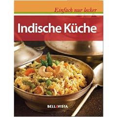 Einfach nur lecker Indische K�che