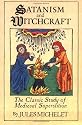 Satanism and Witchcraft: The Classic Study of Medieval Superstition