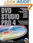 DVD Studio Pro 4: The Complete Guide to DVD Authoring with Macintosh