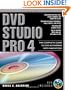 DVD Studio Pro 4: The Complete Guide to DVD Authoring with Macintosh