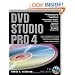 DVD Studio Pro 4: The Complete Guide to DVD Authoring with Macintosh