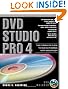 DVD Studio Pro 4: The Complete Guide to DVD Authoring with Macintosh