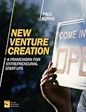 New venture creation : a framework for entrepreneurial start-ups