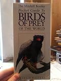 The Mitchell Beazley pocket guide to birds of prey of the world