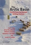 The Arctic Basin: Results from the Russian Drifting Stations (Springer Praxis Books / Geophysical Sciences)