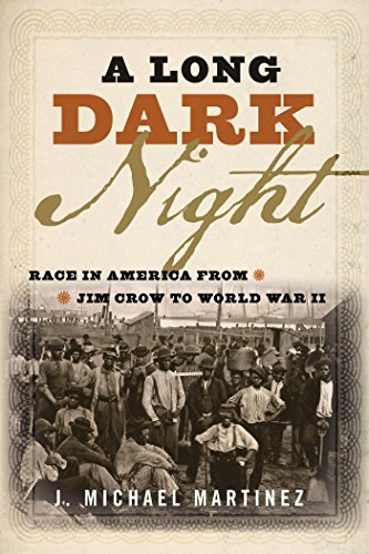 A Long Dark Night: Race in America from Jim Crow to World War II