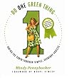 Do One Green Thing: Saving the Earth Through Simple, Everyday Choices