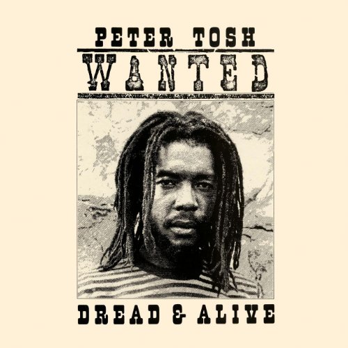 Peter Tosh - Wanted Dread & Alive (The Definitive Remasters) - Zortam Music