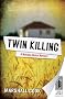 Twin Killing: Monona Quinn Mystery Series, Book 3 (Monona Quinn Mysteries)
