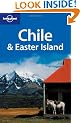 Chile and Easter Island (Lonely Planet Country Guide)
