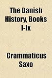 The Danish History: Books I-ix