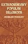 Extraordinary Popular Delusions