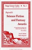 Reginald's Science Fiction and Fantasy Awards: A Comprehensive Guide to the Awards and Their Winners (Borgo Literary Guides, No. 1)